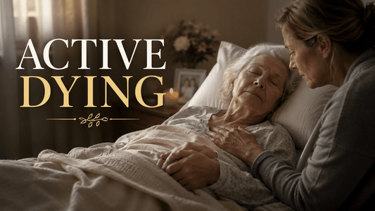 Active Dying: Signs, Support, and What Families Need to Know - The Funeral Program Site