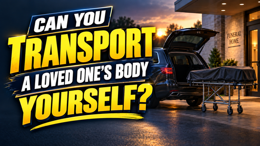 How to Transport a Body: Step-by-Step Guide for Families and Funeral Professionals