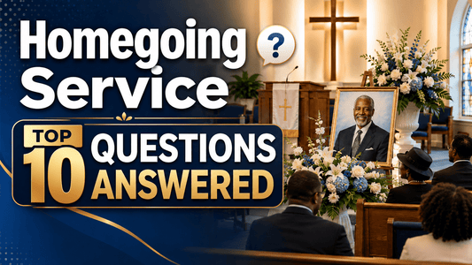Homegoing Service: Top Questions Answered for Families - The Funeral Program Site
