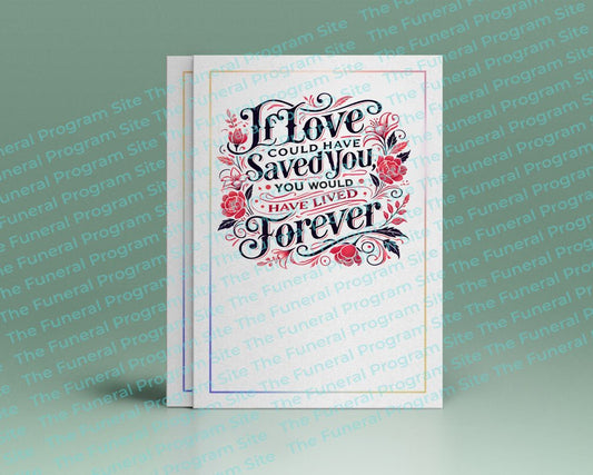 If Love Could Have Saved You Funeral Quote Word Art - The Funeral Program Site