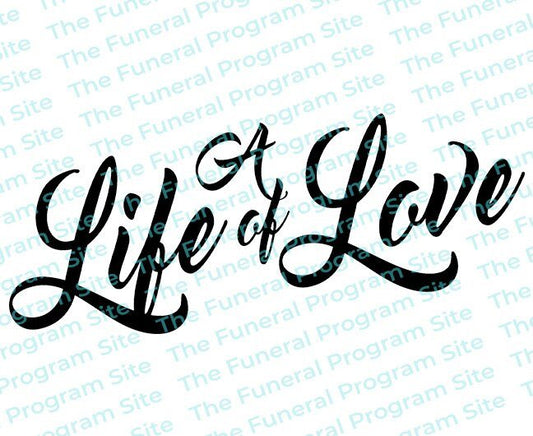 A Life of Love Word Art Funeral Program Title - The Funeral Program Site