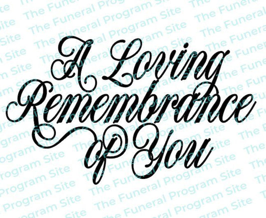 A Loving Remembrance of You Funeral Program Title - The Funeral Program Site