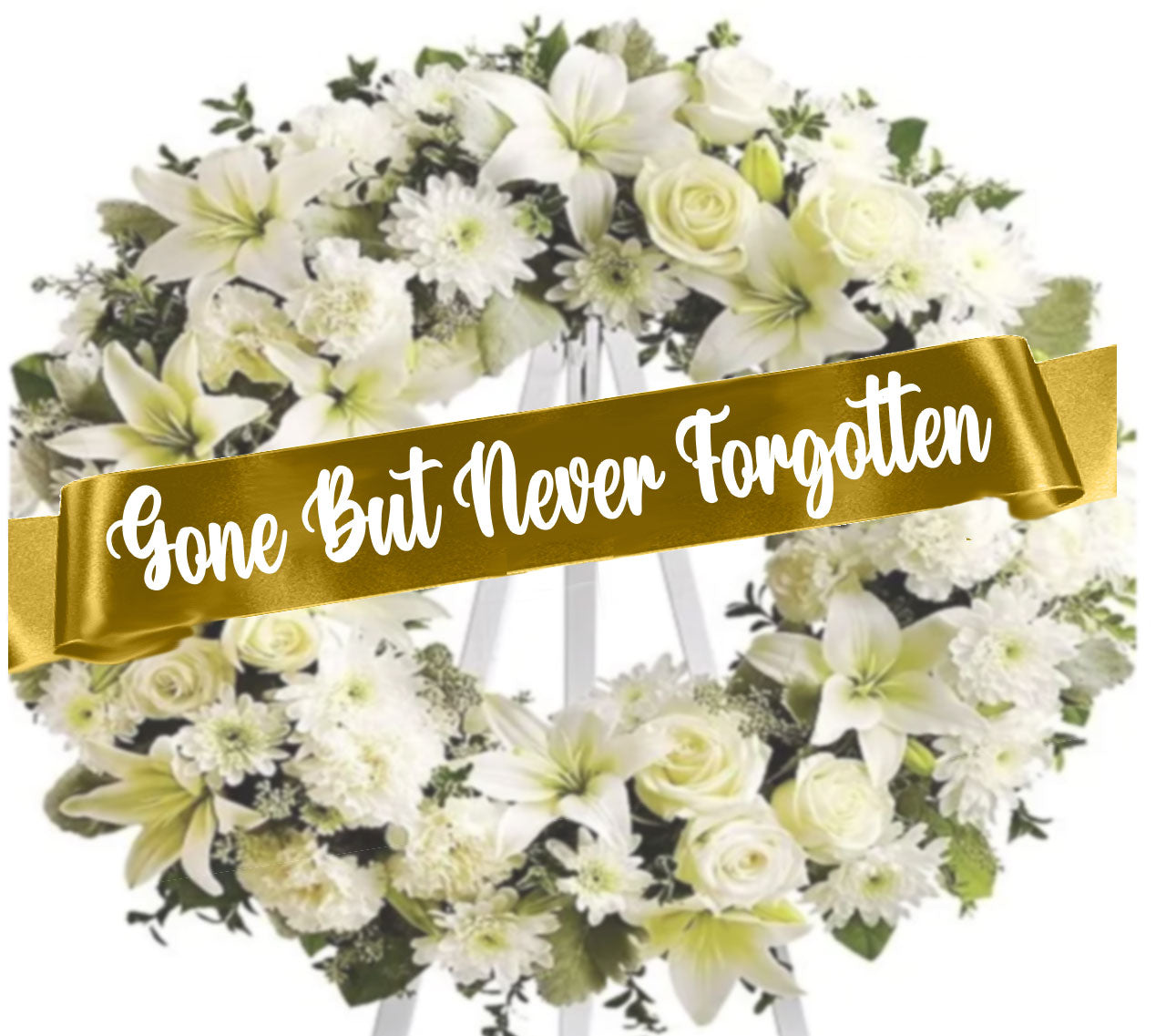 Gone But Never Forgotten Funeral Flowers Ribbon Banner.