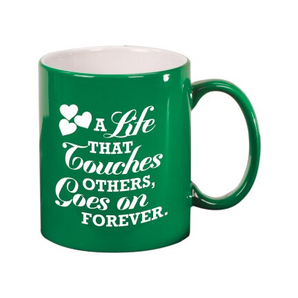 A Life That Touches In Loving Memory Ceramic Mug.
