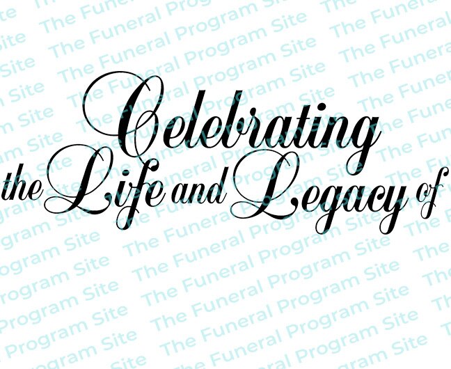Celebrating the Life and Legacy of Funeral Program Title.