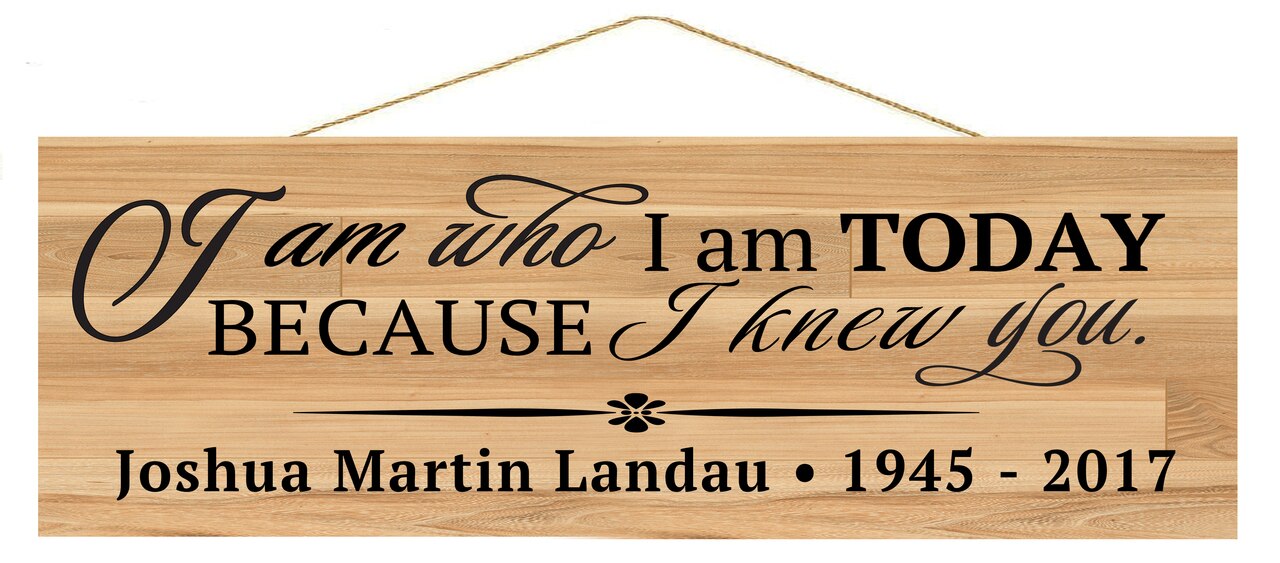 I Am Personalized Custom Memorial Wood Sign.