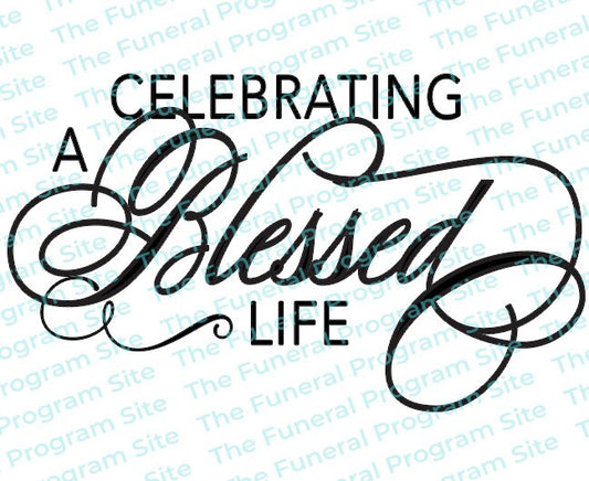 Celebrating A Blessed Life Elegant Funeral Program Title.