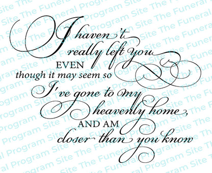 I Haven't Really Left You Funeral Poem Word Art.