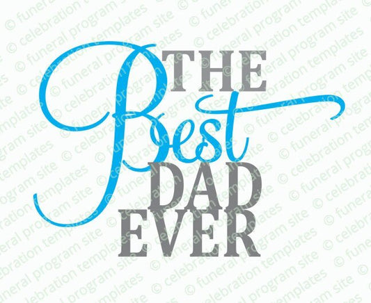 The Best Dad Ever Word Art - The Funeral Program Site