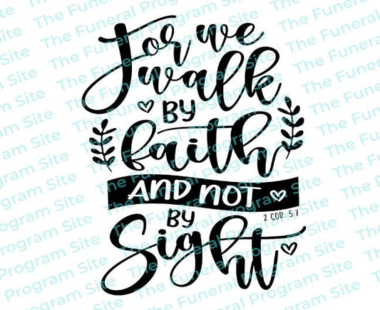 Walk By Faith Bible Verse Word Art - The Funeral Program Site